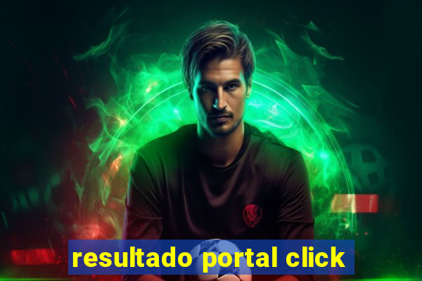 resultado portal click